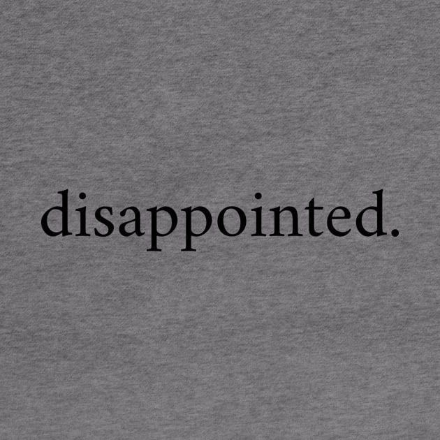 Disappointed. Minimalist Design by Almera